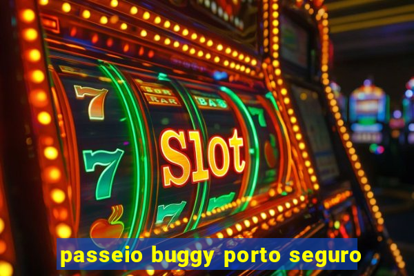 passeio buggy porto seguro